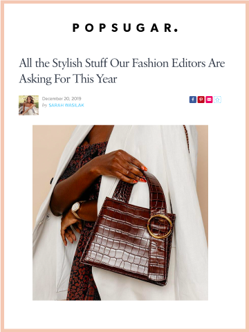POPSUGAR, All the Stylish Stuff Our Fashion Editors Are Asking For This Year